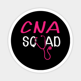 CNA Squad - Certified Nurse Assistant Squad Magnet